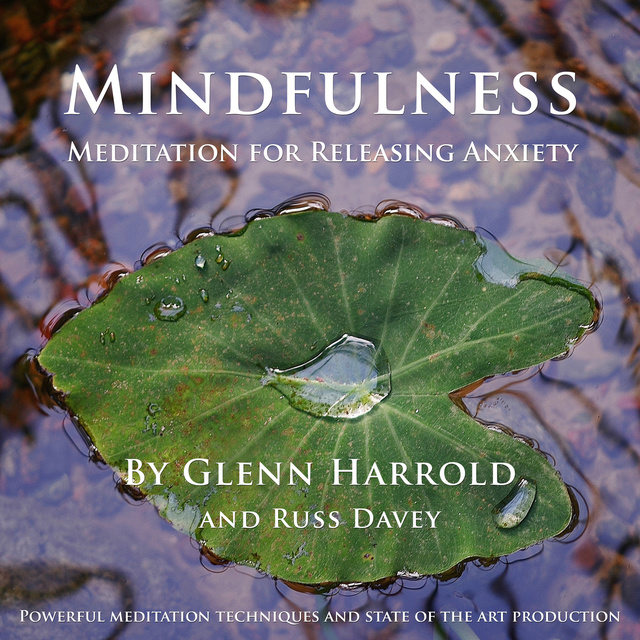 Glenn Harrold, Russ Davey - Mindfulness Meditation for Releasing Anxiety