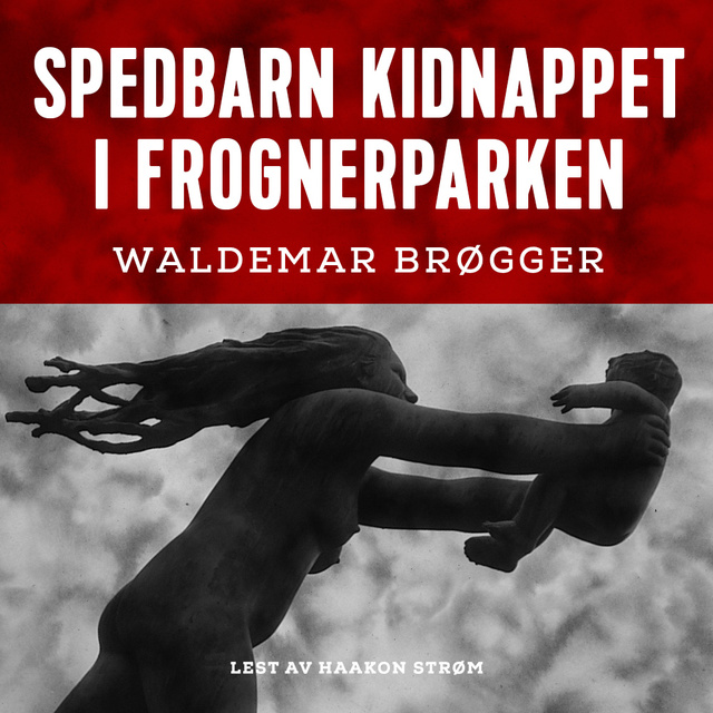 Waldemar Brøgger - Spedbarn kidnappet i Frognerparken