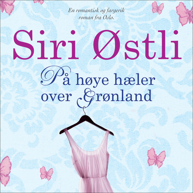 Siri Østli - På høye hæler over Grønland