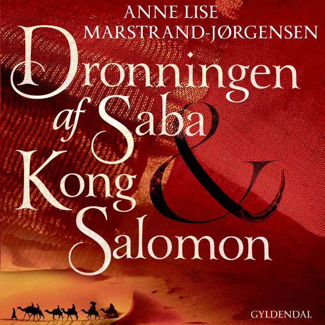 Anne Lise Marstrand-Jørgensen - Dronningen af Saba & Kong Salomon