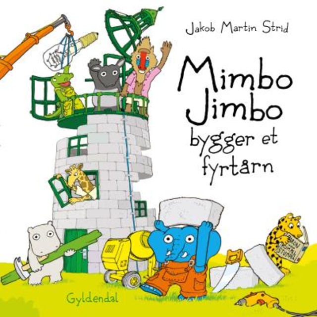Jakob Martin Strid - Mimbo Jimbo bygger et fyrtårn