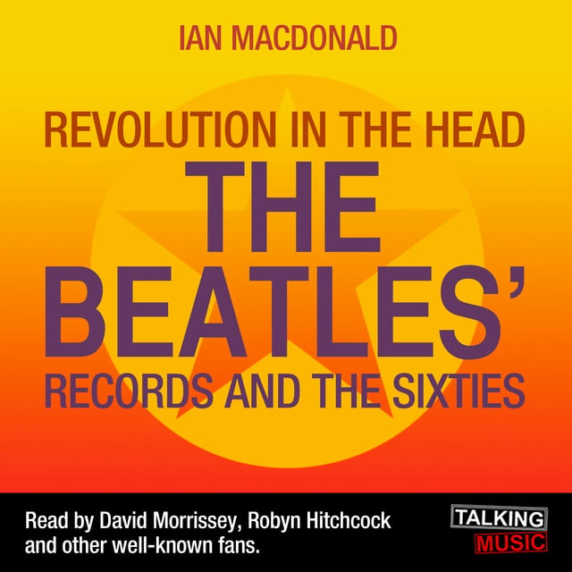 Ian MacDonald - Revolution in the Head - The Beatles Records and the Sixties