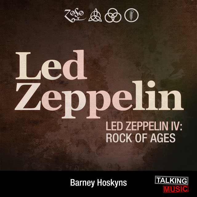 Barney Hoskyns - Led Zeppelin IV