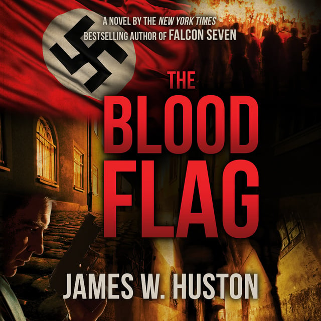 James W. Huston - The Blood Flag