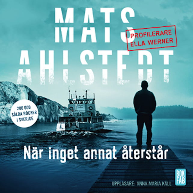Mats Ahlstedt - När inget annat återstår
