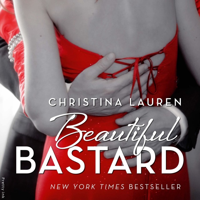 Christina Lauren - Beautiful Bastard