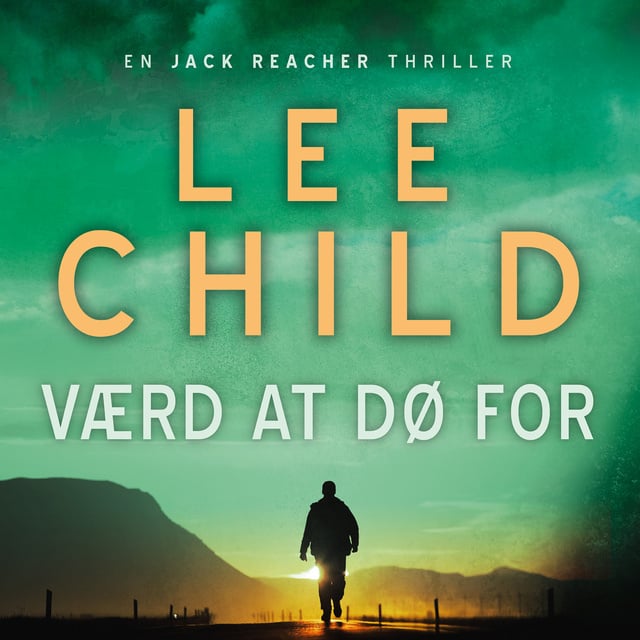 Lee Child - Værd at dø for