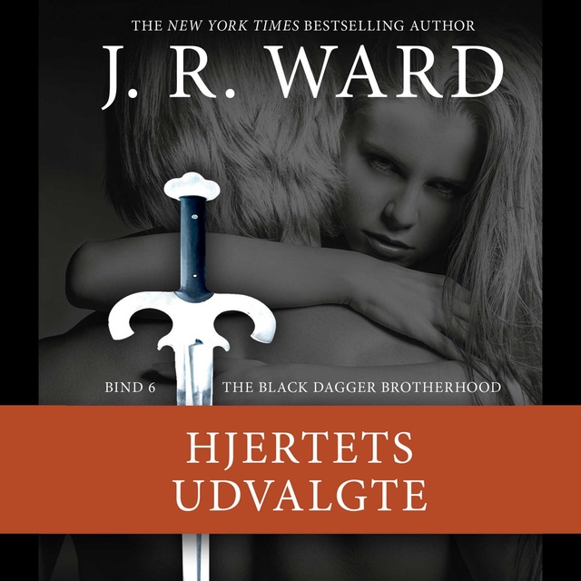 J.R. Ward - The Black Dagger Brotherhood #6: Hjertets udvalgte