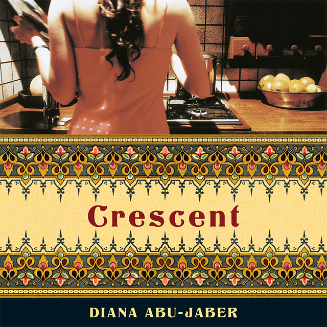 Diana Abu-Jaber - Crescent