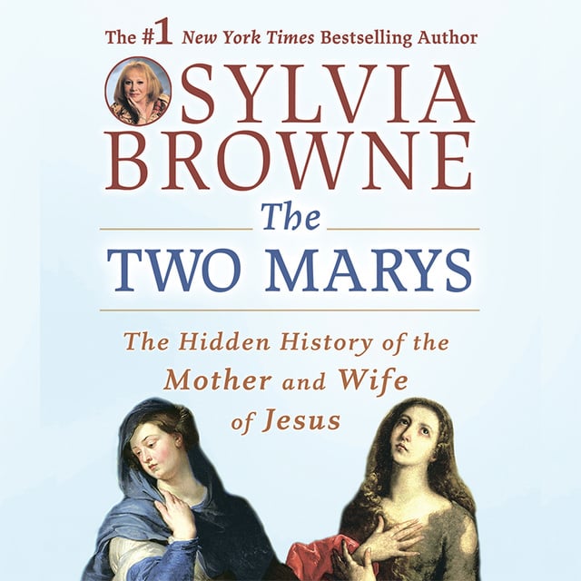 Sylvia Browne - The Two Marys