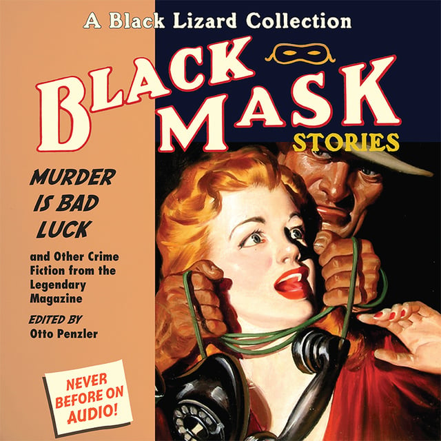  - Black Mask 2: Murder IS Bad Luck: And Other Crime Fiction from the Legendary Magazine
