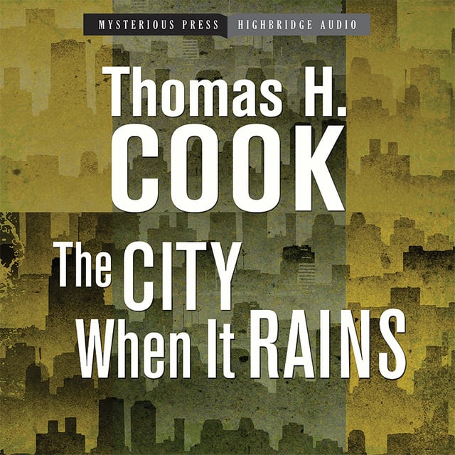 Thomas H. Cook - The City When It Rains