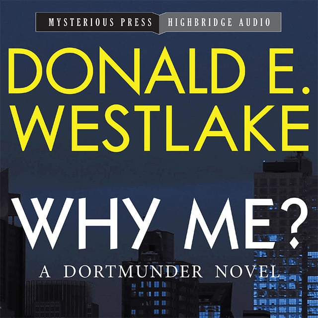 Donald E. Westlake - Why Me?
