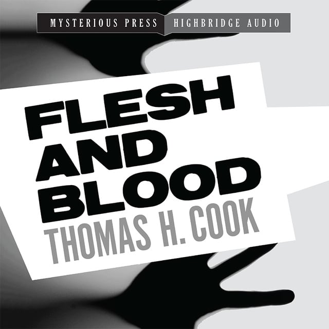 Thomas H. Cook - Flesh and Blood