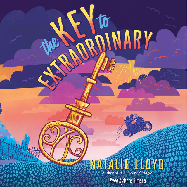 Natalie Lloyd - The Key to Extraordinary
