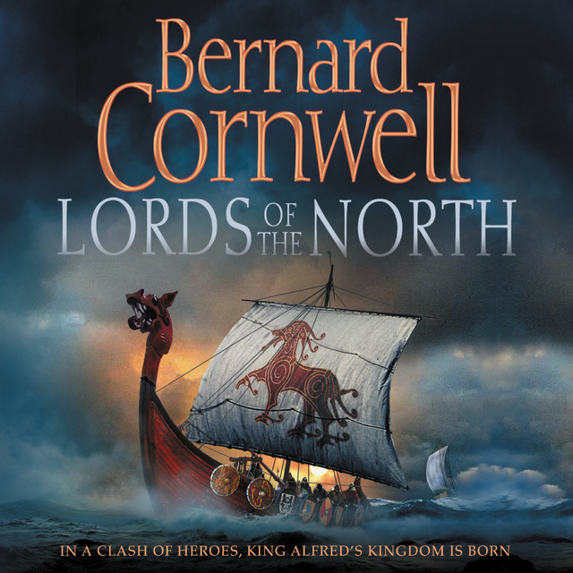 Bernard Cornwell - Lords of the North