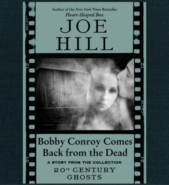 Joe Hill - Bobby Conroy Comes Back from the Dead