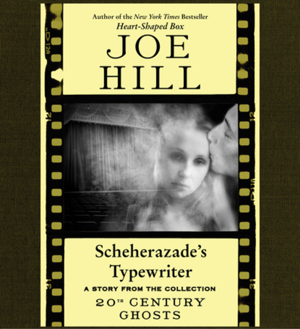 Joe Hill - Scheherazade's Typewriter