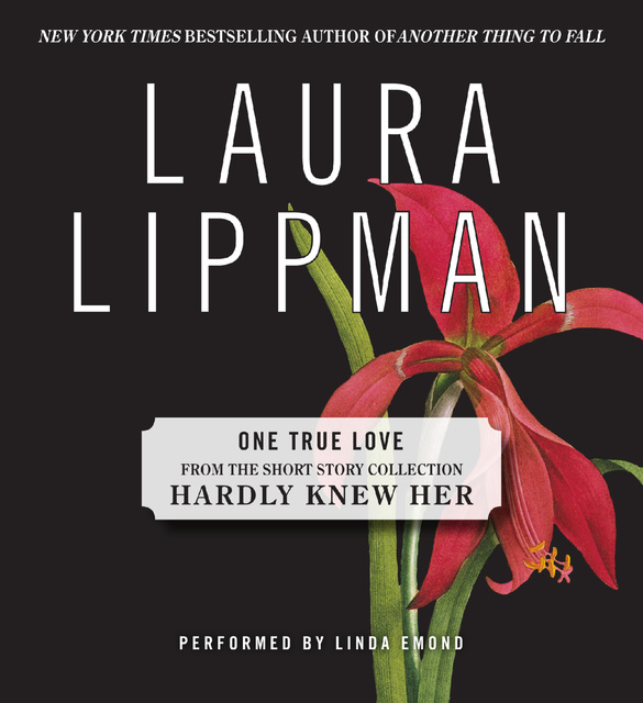 Laura Lippman - One True Love