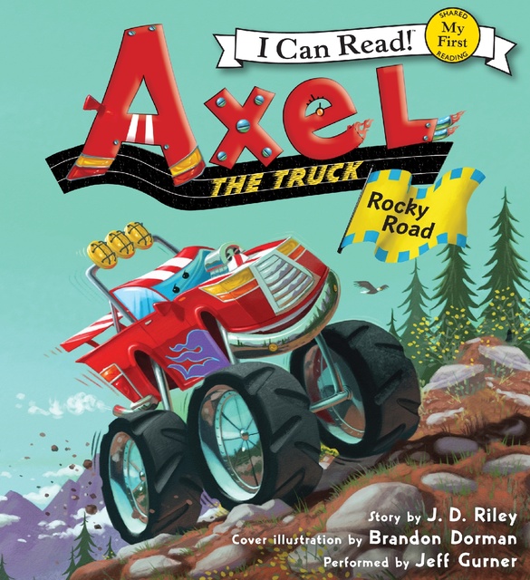 J.D. Riley - Axel the Truck: Rocky Road