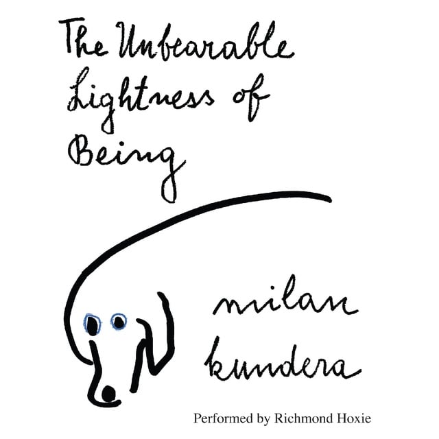 Milan Kundera - The Unbearable Lightness of Being