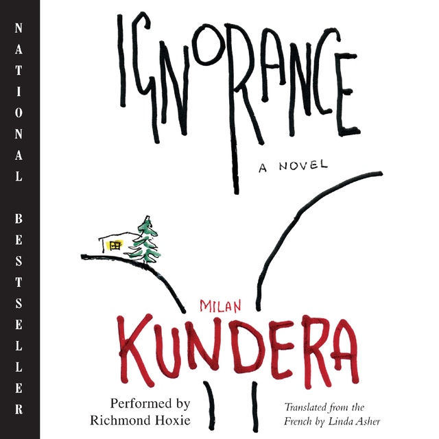 Milan Kundera - Ignorance