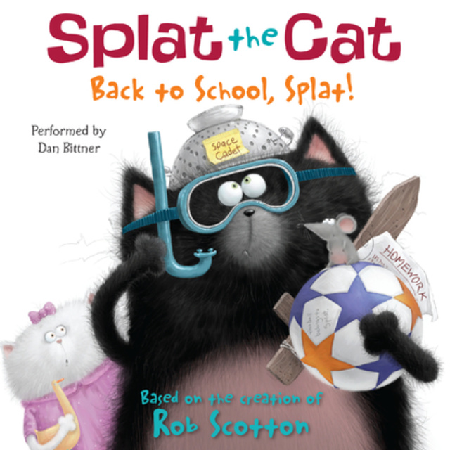Rob Scotton - Splat the Cat: Back to School, Splat!