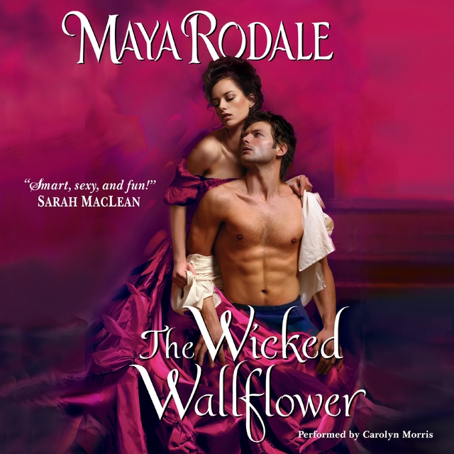 Maya Rodale - The Wicked Wallflower