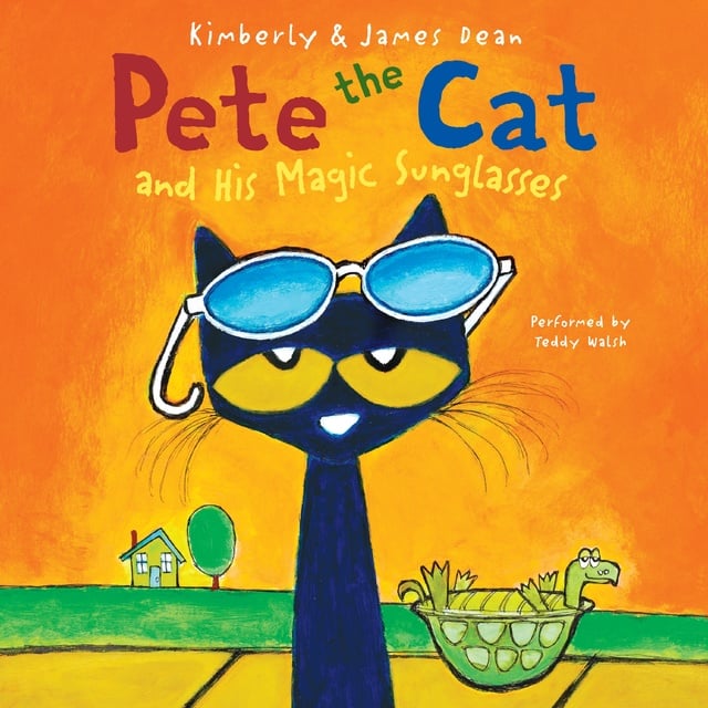 James Dean, Kimberly Dean - Pete the Cat and His Magic Sunglasses
