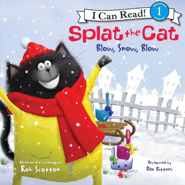 Rob Scotton - Splat the Cat: Blow, Snow, Blow