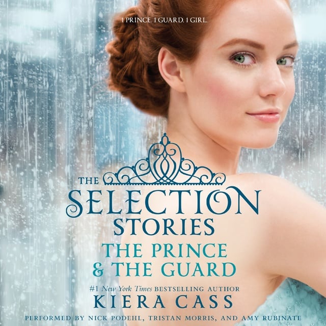 Kiera Cass - The Selection Stories: The Prince & The Guard