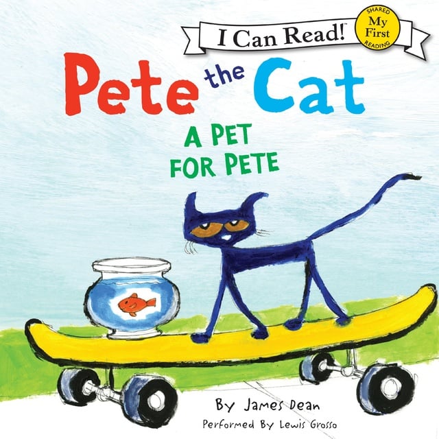 James Dean, Kimberly Dean - Pete the Cat: A Pet for Pete