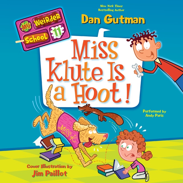 Dan Gutman - My Weirder School #11: Miss Klute Is a Hoot!