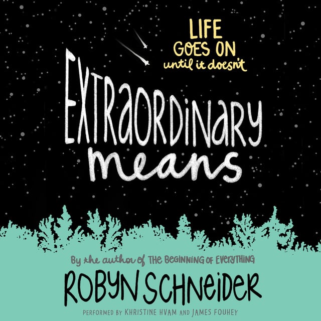Robyn Schneider - Extraordinary Means