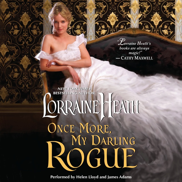 Lorraine Heath - Once More, My Darling Rogue