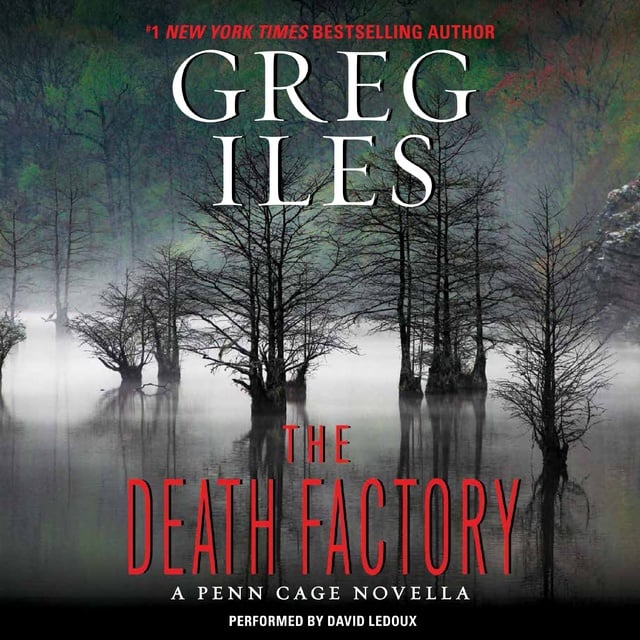 Greg Iles - The Death Factory