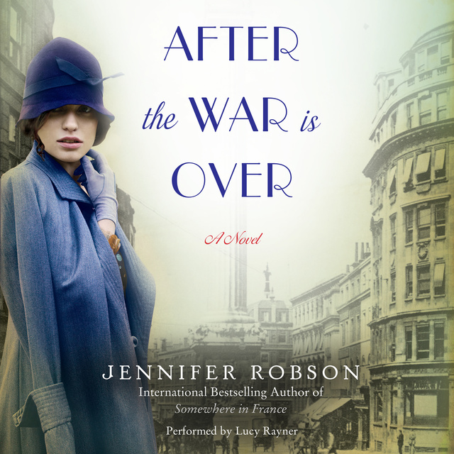 Jennifer Robson - After the War is Over