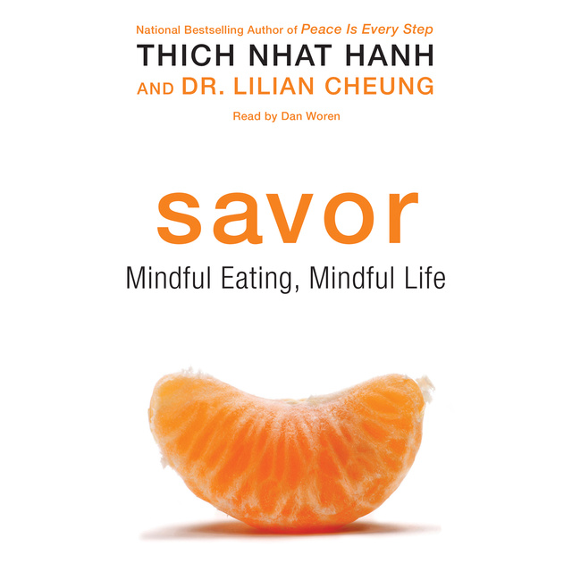 Thich Nhat Hanh, Lilian Cheung - Savor