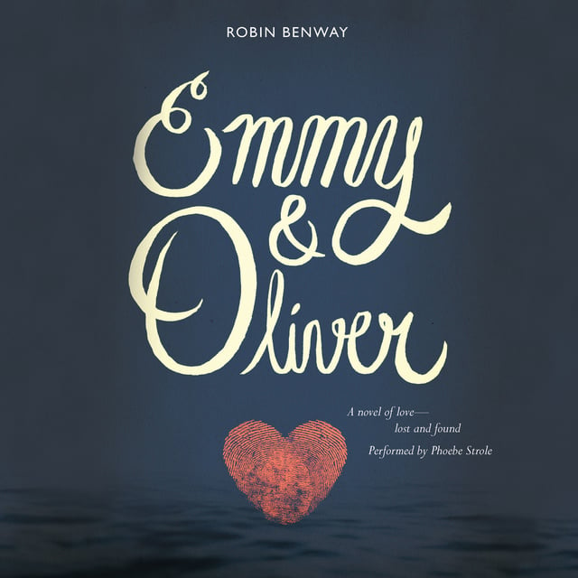 Robin Benway - Emmy & Oliver