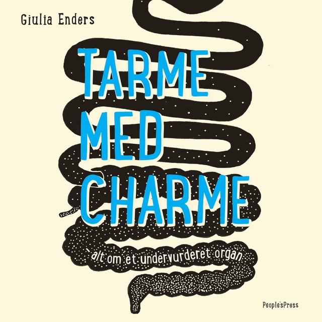 Giulia Enders - Tarme med charme: Alt om et undervurderet organ