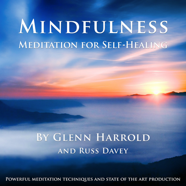 Glenn Harrold, Russ Davey - Mindfulness Meditation for Self-Healing