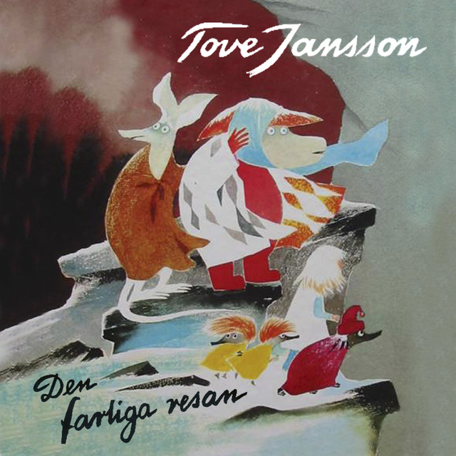 Tove Jansson - Den farliga resan