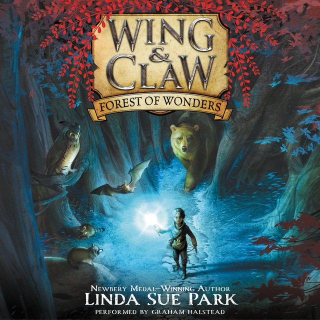 Linda Sue Park - Wing & Claw #1: Forest of Wonders