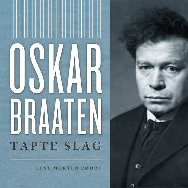 Oskar Braaten - Tapte slag