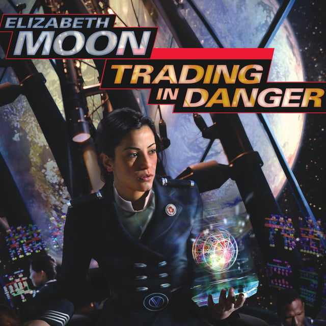 Elizabeth Moon - Trading in Danger