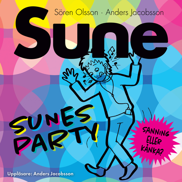 Anders Jacobsson, Sören Olsson - Sunes party