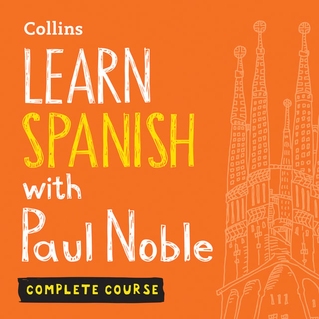 Paul Noble - Learn Spanish with Paul Noble for Beginners – Complete Course