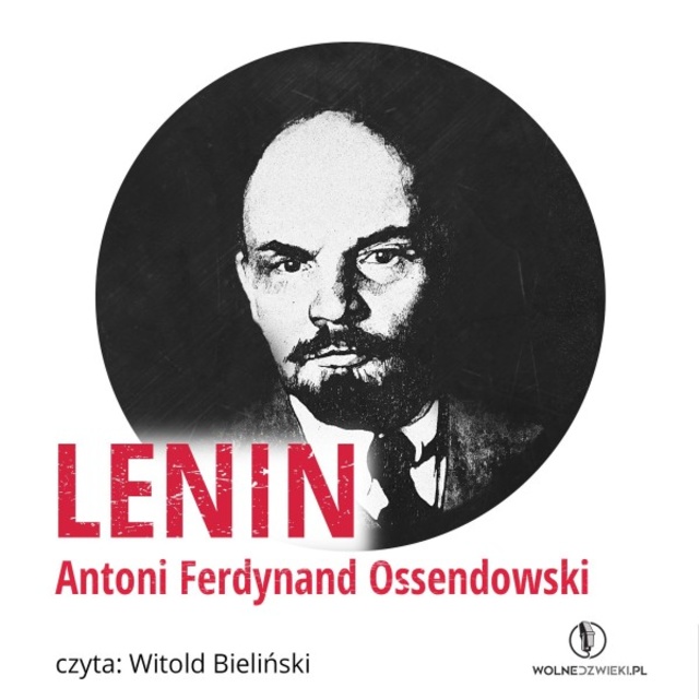 Antoni Ferdynand Ossendowski - Lenin