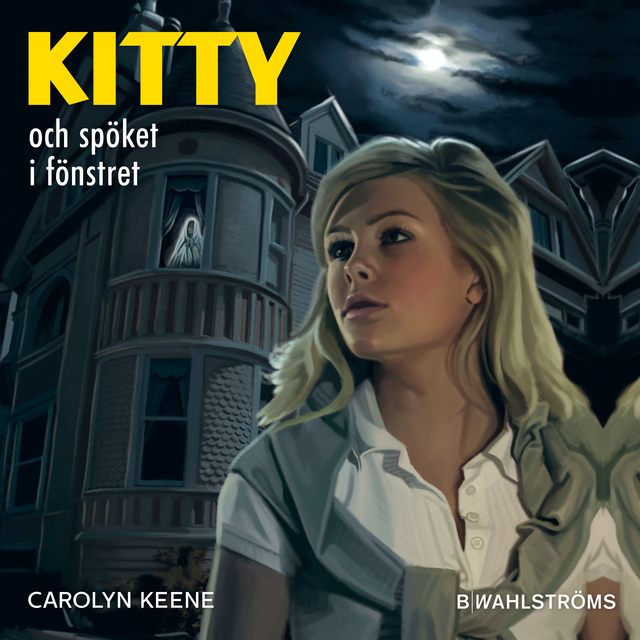 Carolyn Keene - Kitty och spöket i fönstret