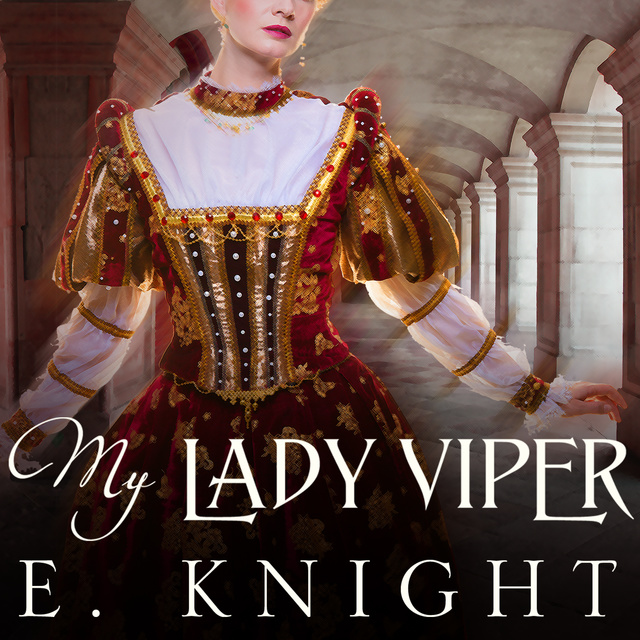 Eliza Knight, E. Knight - My Lady Viper